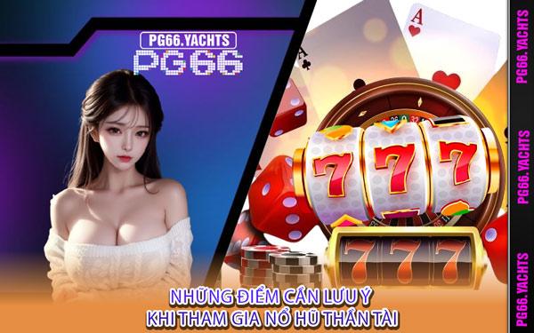 Tổng hợp bí quyết chinh phục Nổ Hũ Thần Tài